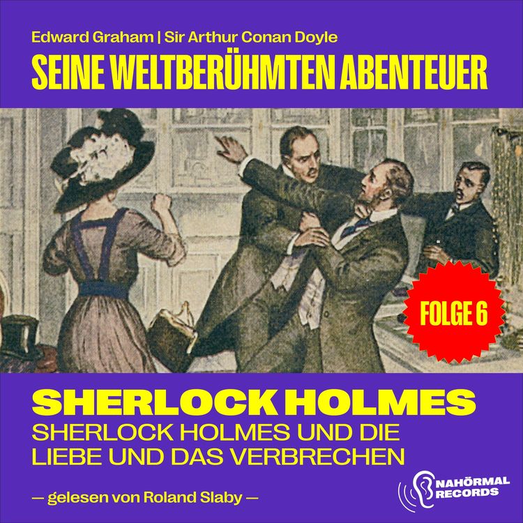 Produktbild: Sherlock Holmes und die Liebe und das Verbrechen (Seine weltberühmten Abenteuer, Folge 6)