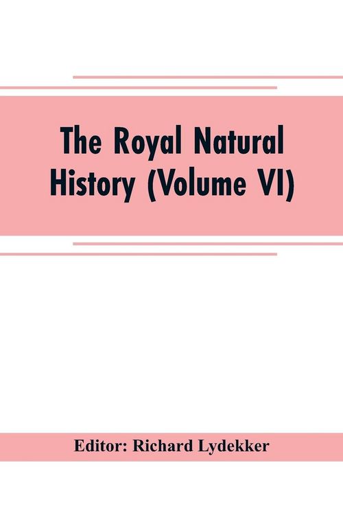 Produktbild: The royal natural history (Volume VI)