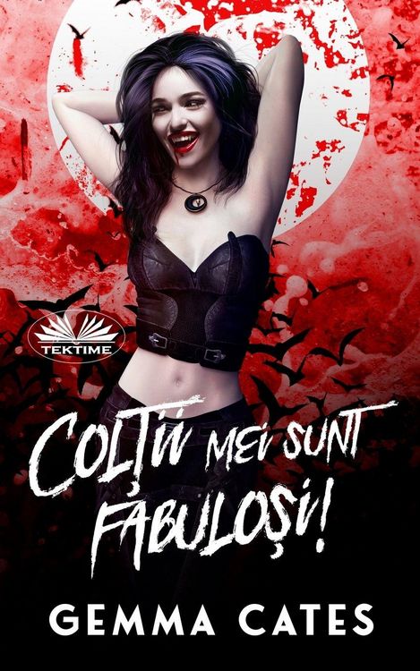 Produktbild: Col&iquest;ii Mei Sunt Fabulo&iquest;i! - O Poveste De Dragoste Dintre Un Vampir Aproape Uman &iquest;i Un Om