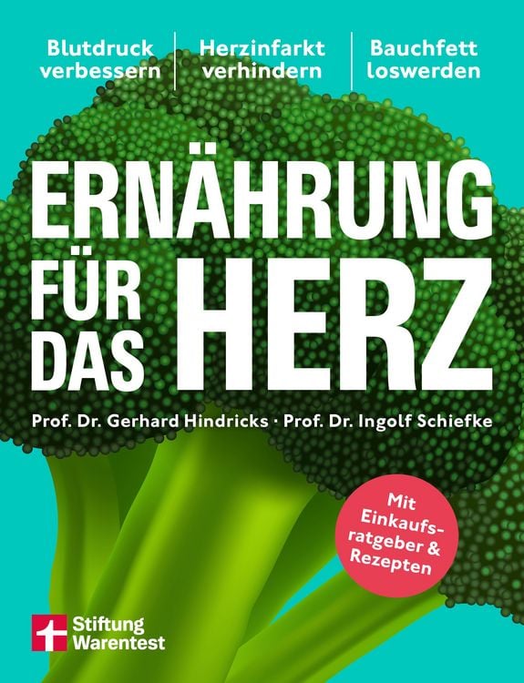 Produktbild: Ern&auml;hrung f&uuml;r das Herz - Die besten Strategien f&uuml;r ein starkes Herz