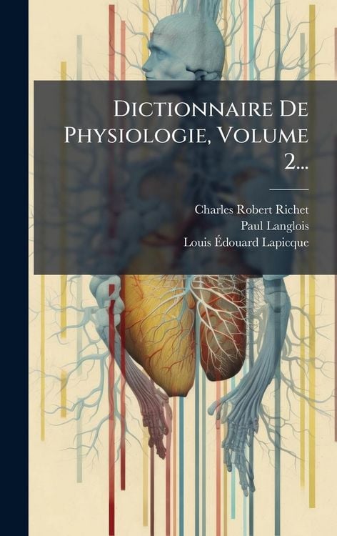 Produktbild: Dictionnaire De Physiologie, Volume 2...