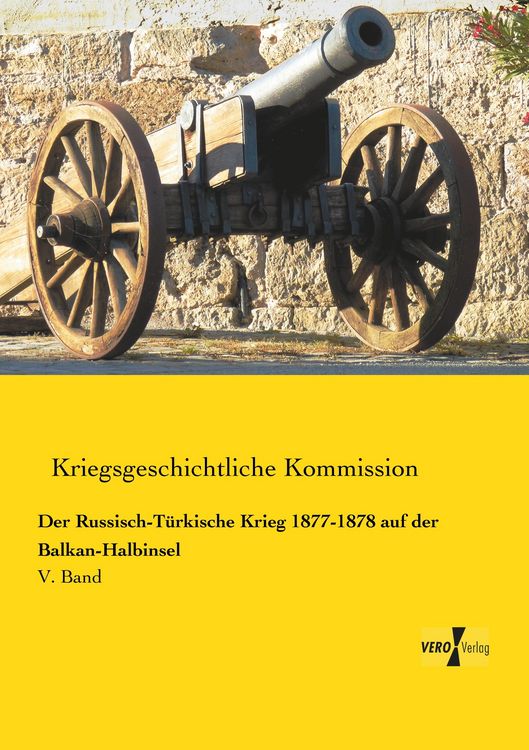 Produktbild: Der Russisch-T&uuml;rkische Krieg 1877-1878 auf der Balkan-Halbinsel