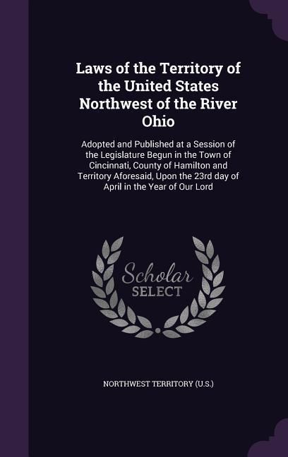 Produktbild: Laws of the Territory of the United States Northwest of the River Ohio