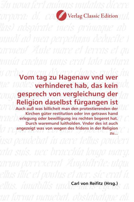 Produktbild: Vom tag zu Hagenaw vnd wer verhinderet hab, das kein gesprech von vergleichung der Religion daselbst f&uuml;rgangen ist
