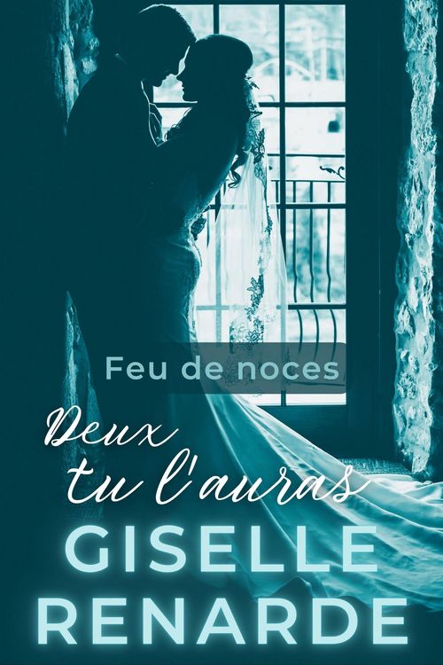 Produktbild: Feu de noces : Deux tu l'auras