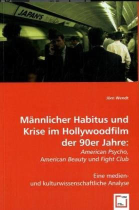 Produktbild: Wendt, J: M&auml;nnlicher Habitus und Krise im Hollywoodfilm der