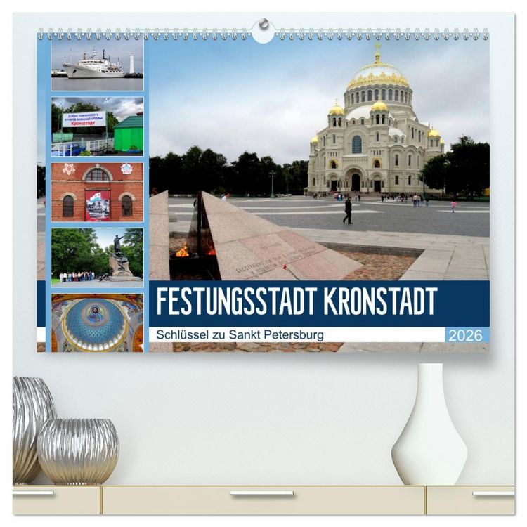 Produktbild: Festungsstadt Kronstadt - Schl&uuml;ssel zu Sankt Petersburg (hochwertiger Premium Wandkalender 2026 DIN A2 quer), Kunstdruck in Hochglanz