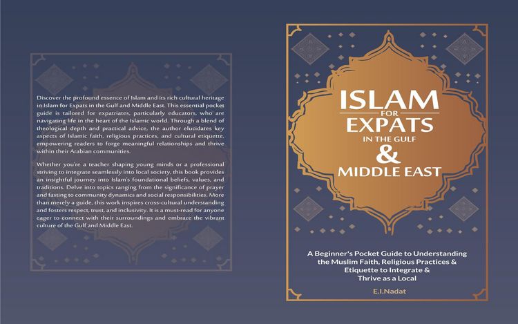 Produktbild: Islam For EXPATS in The Gulf & Middle East: A Beginner's Pocket Guide to Understanding the Muslim Faith, Religious Practices & Etiquette to Intergrate
