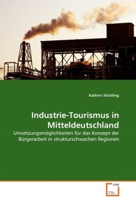 Produktbild: Stichling, K: Industrie-Tourismus in Mitteldeutschland