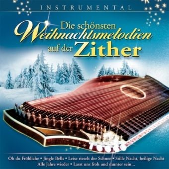 Produktbild: Die Sch&ouml;nsten Weihnachtsmelodien Auf Der Zither