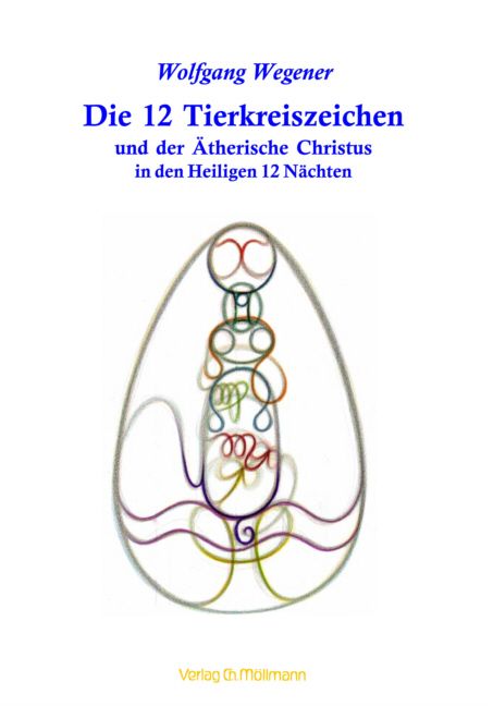 Produktbild: Die 12 Tierkreiszeichen und der &Auml;therische Christus in den Heiligen 12 N&auml;chten