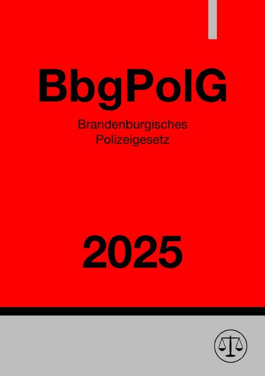 Produktbild: Brandenburgisches Polizeigesetz - BbgPolG 2025