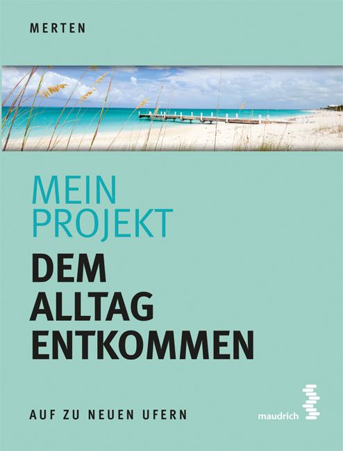 Produktbild: Mein Projekt: Dem Alltag entkommen