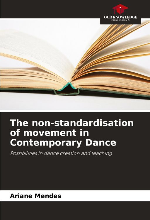 Produktbild: The non-standardisation of movement in Contemporary Dance