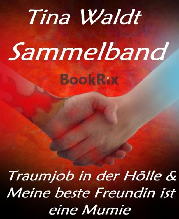 Produktbild: Sammelband: Traumjob in der H&ouml;lle & Meine beste Freundin ist eine Mumie