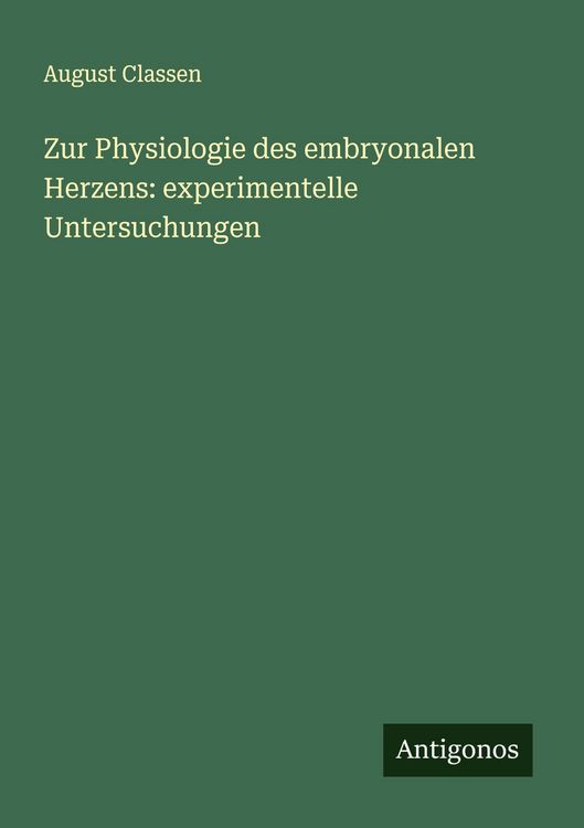 Produktbild: Zur Physiologie des embryonalen Herzens: experimentelle Untersuchungen