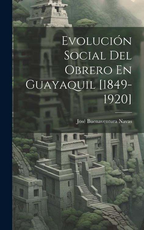 Produktbild: Evoluci&oacute;n Social Del Obrero En Guayaquil [1849-1920]