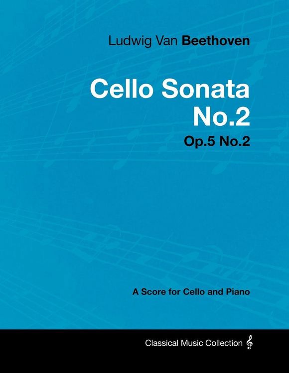 Produktbild: Ludwig Van Beethoven - Cello Sonata No.2 - Op.5 No.2 - A Score for Cello and Piano