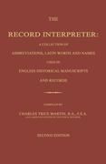 Produktbild: The Record Interpreter: A Collection of Abbreviations, Latin Words and Names Used in English Historical Manuscripts and Records. Second Editio