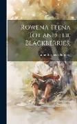 Produktbild: Rowena Teena Tot and the Blackberries,