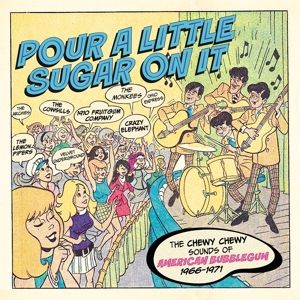 Produktbild: Various Artists: Pour a Little Sugar on it - The Chewy,Chewy