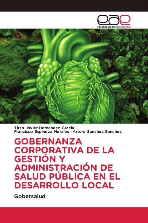 Produktbild: Gobernanza Corporativa De La Gesti&oacute;n Y Administraci&oacute;n De Salud P&uacute;blica En El Desarrollo Local