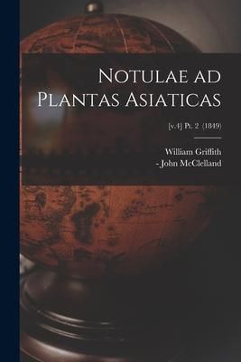 Produktbild: Notulae Ad Plantas Asiaticas; [v.4] pt. 2 (1849)