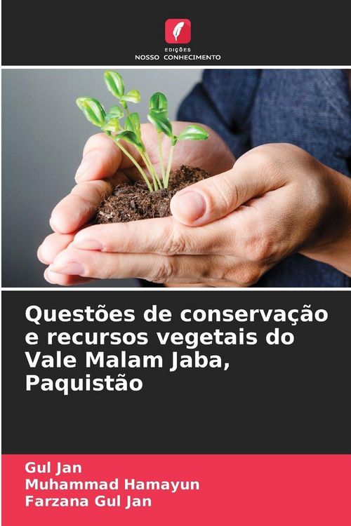 Produktbild: Quest&otilde;es de conserva&ccedil;&atilde;o e recursos vegetais do Vale Malam Jaba, Paquist&atilde;o