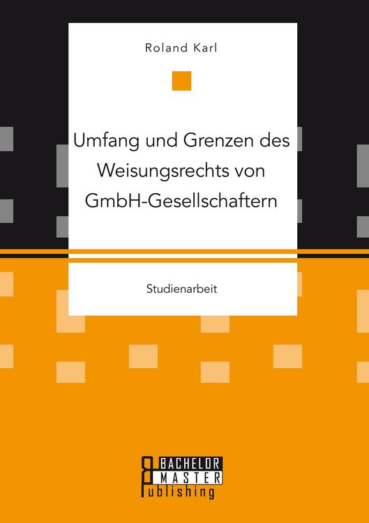 Produktbild: Umfang und Grenzen des Weisungsrechts von GmbH-Gesellschaftern