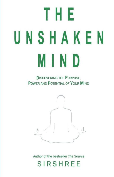 Produktbild: The Unshaken Mind - Discovering the Purpose, Power and Potential of your mind