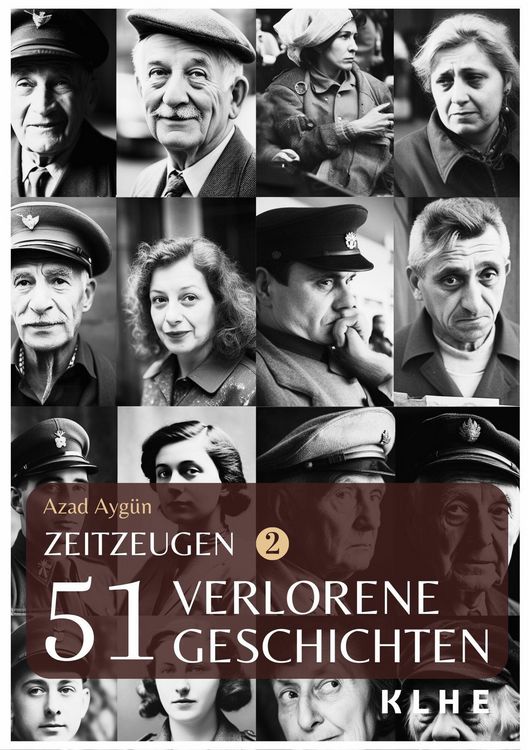 Produktbild: Zeitzeugen - 51 verlorene Geschichten vom 2. Weltkrieg