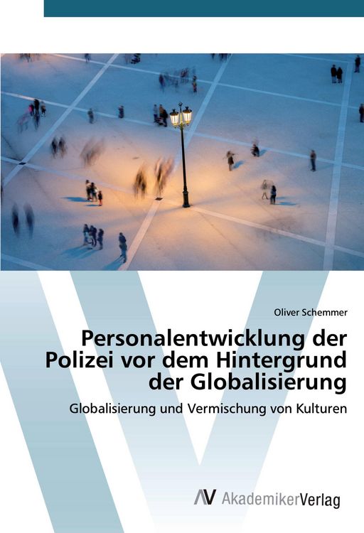 Produktbild: Personalentwicklung der Polizei vor dem Hintergrund der Globalisierung