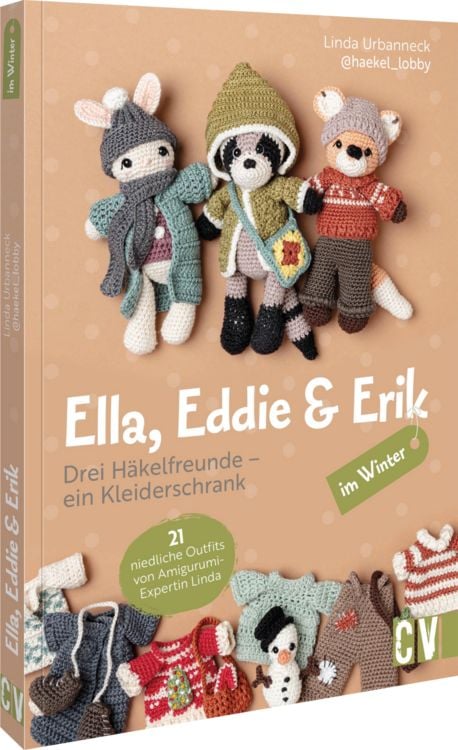 Produktbild: Ella, Eddie & Erik im Winter: drei H&auml;kelfreunde &ndash; ein Kleiderschrank