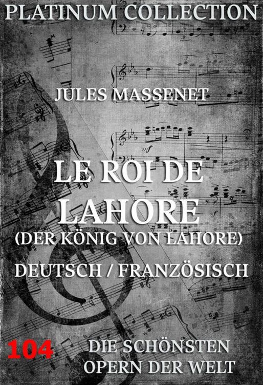 Produktbild: Le Roi de Lahore (Der K&ouml;nig von Lahore)