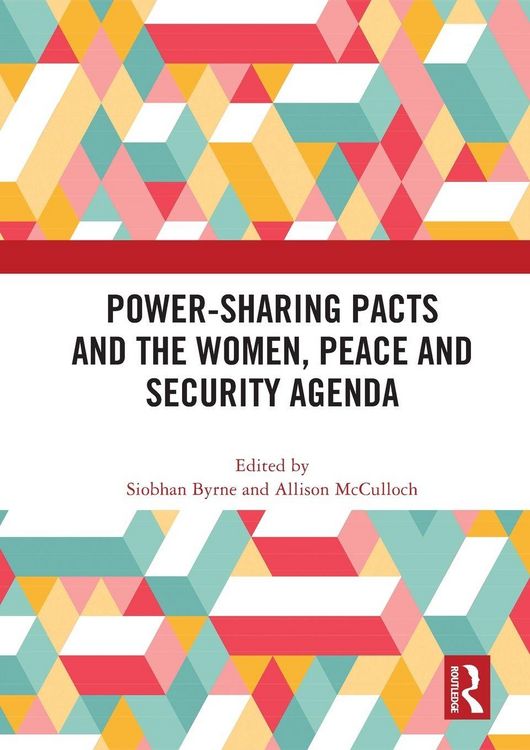 Produktbild: Power-Sharing Pacts and the Women, Peace and Security Agenda
