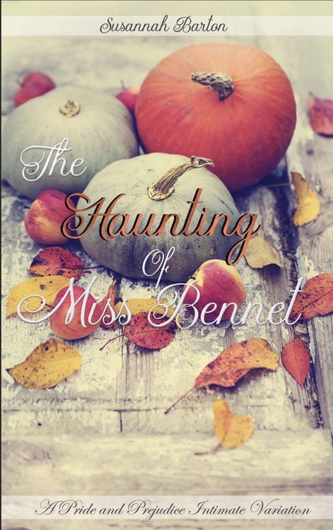 Produktbild: The Haunting of Miss Bennet: A Pride and Prejudice Sensual Intimate Collection