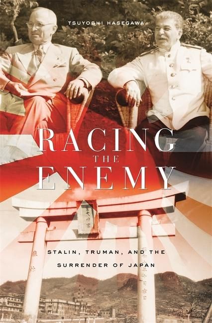 Produktbild: Racing the Enemy - Stalin, Truman and the Surrender of Japan