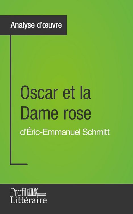 Produktbild: Oscar et la Dame rose d'&Eacute;ric-Emmanuel Schmitt (Analyse approfondie)