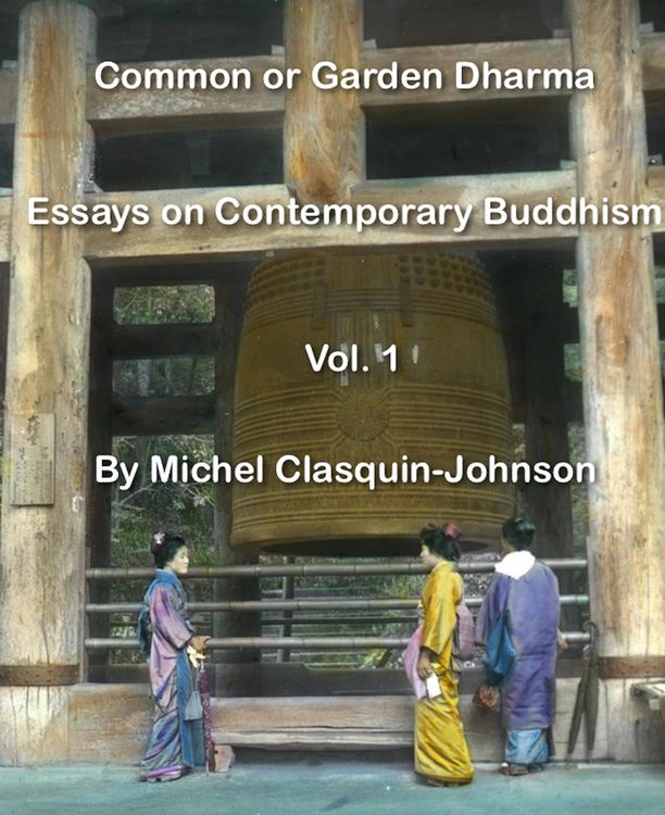 Produktbild: Common or Garden Dharma. Essays on Contemporary Buddhism, Volume 1