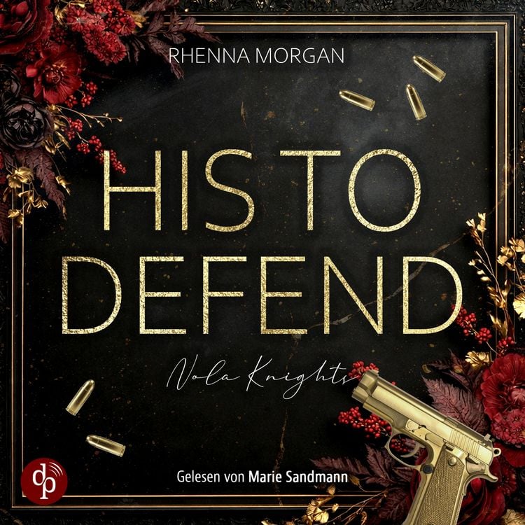 Produktbild: His to defend | Ein spicy Dark Romance H&ouml;rbuch