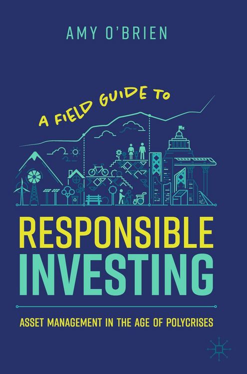 Produktbild: A Field Guide to Responsible Investing