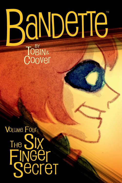 Produktbild: Bandette Volume 4: The Six Finger Secret