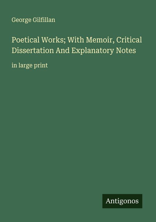 Produktbild: Poetical Works; With Memoir, Critical Dissertation And Explanatory Notes