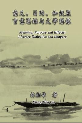 Produktbild: Meaning, Purpose and Effects: Literary Dialectics and Imagery (Simplified Chinese Edition)