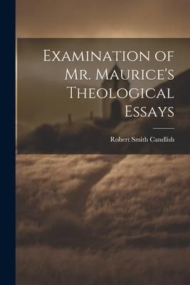 Produktbild: Examination of Mr. Maurice's Theological Essays