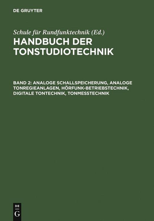 Produktbild: Analoge Schallspeicherung, analoge Tonregieanlagen, H&ouml;rfunk-Betriebstechnik, digitale Tontechnik, Tonmesstechnik