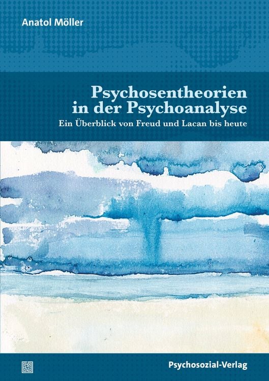 Bild vom Artikel Psychosentheorien in der Psychoanalyse vom Autor Anatol Möller