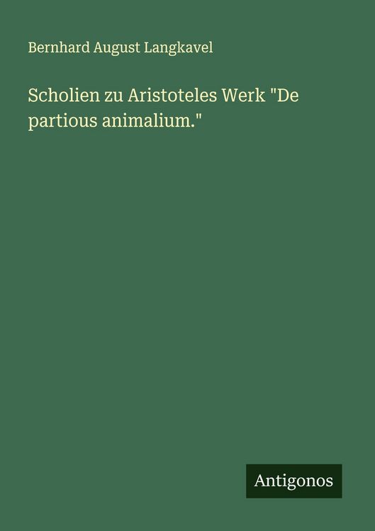 Produktbild: Scholien zu Aristoteles Werk "De partious animalium."
