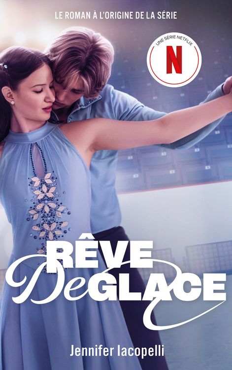 Produktbild: R&ecirc;ve de glace - Le roman &agrave; l'origine de la s&eacute;rie Netflix