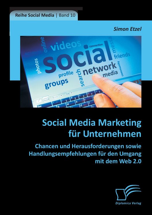 Produktbild: Social Media Marketing f&uuml;r Unternehmen: Chancen und Herausforderungen sowie Handlungsempfehlungen f&uuml;r den Umgang mit dem Web 2.0